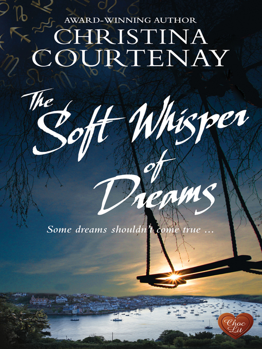Title details for The Soft Whisper of Dreams by Christina Courtenay - Available